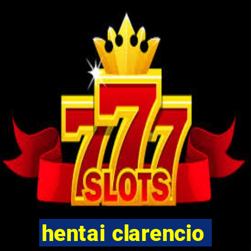 hentai clarencio